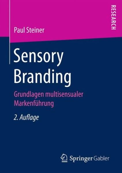 Sensory Branding - Steiner - Livros -  - 9783658164195 - 16 de novembro de 2016