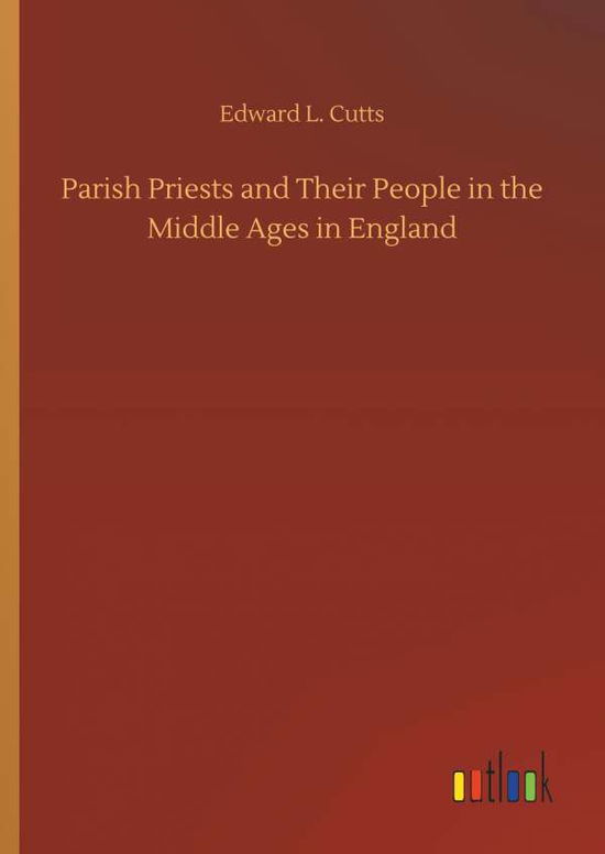 Cover for Cutts · Parish Priests and Their People i (Book) (2018)