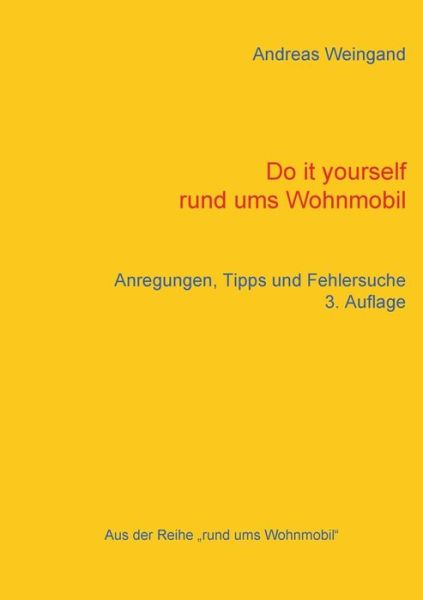 Cover for Andreas Weingand · Do It Yourself Rund Ums Wohnmobil (Paperback Book) (2024)