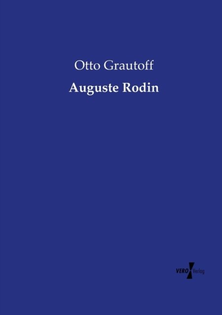 Cover for Otto Grautoff · Auguste Rodin (Paperback Book) [German edition] (2019)
