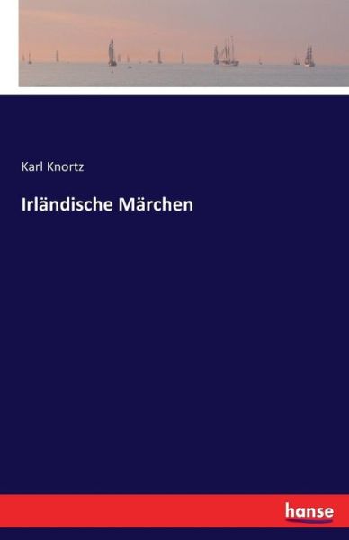 Cover for Karl Knortz · Irlandische Marchen (Paperback Book) (2016)