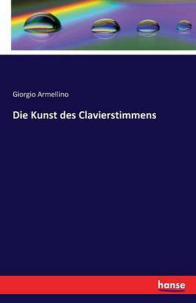 Cover for Armellino · Die Kunst des Clavierstimmens (Book) (2016)