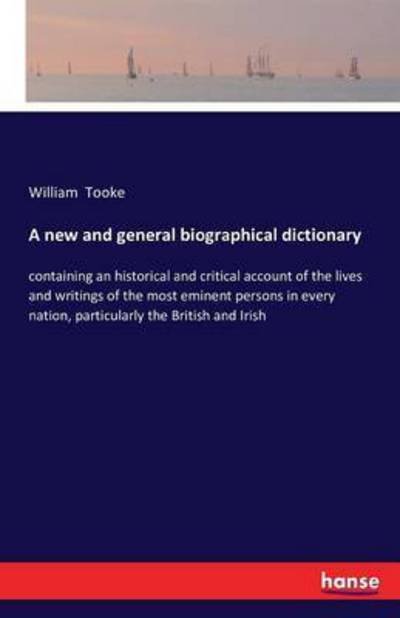 Cover for Tooke · A new and general biographical di (Book) (2016)