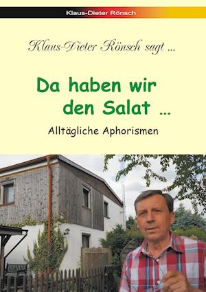 Cover for Klaus-Dieter Rönsch · Da haben wir den Salat... (Paperback Book) (2016)