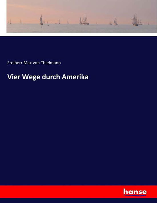 Cover for Thielmann · Vier Wege durch Amerika (Book) (2017)