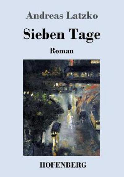 Cover for Latzko · Sieben Tage (Book) (2017)