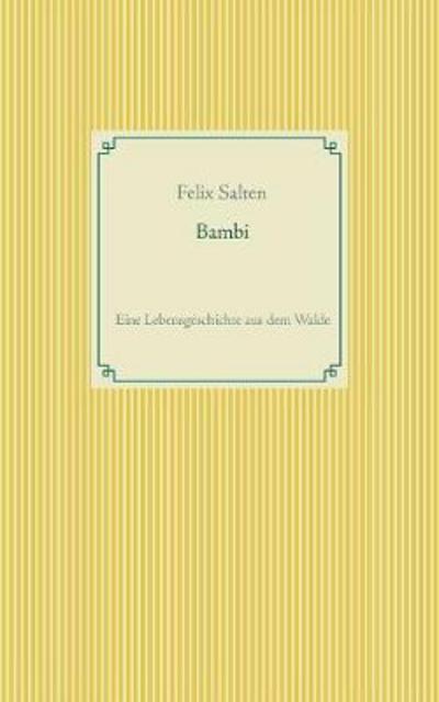 Bambi: Eine Lebensgeschichte aus dem Walde - Felix Salten - Bücher - Books on Demand - 9783744830195 - 18. Juli 2019