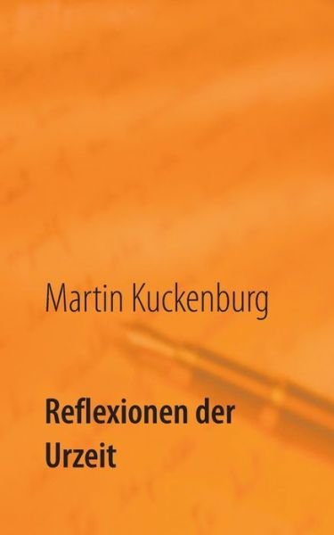 Cover for Kuckenburg · Reflexionen der Urzeit (Book) (2017)