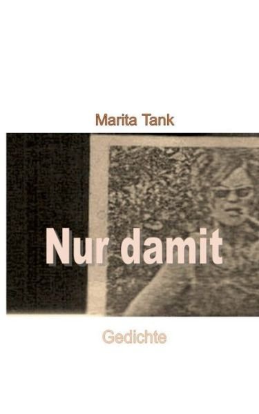 Cover for Tank · Nur damit (Bog) (2017)