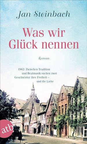 Cover for Jan Steinbach · Was wir Glück nennen (Paperback Book) (2022)