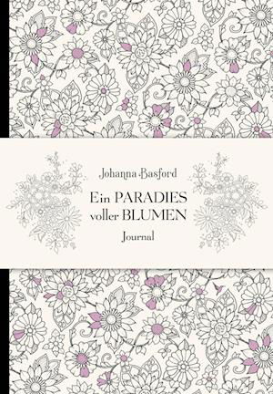 Cover for Johanna Basford · Ein Paradies voller Blumen - Journal (Innbunden bok) (2022)