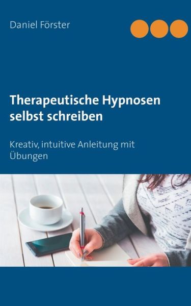 Cover for Förster · Therapeutische Hypnosen selbst (Book) (2019)