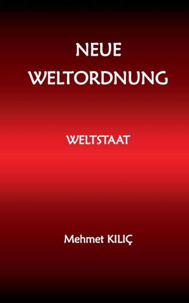 Cover for Mehmet Kilic · Neue Weltordnung (Paperback Book) (2019)