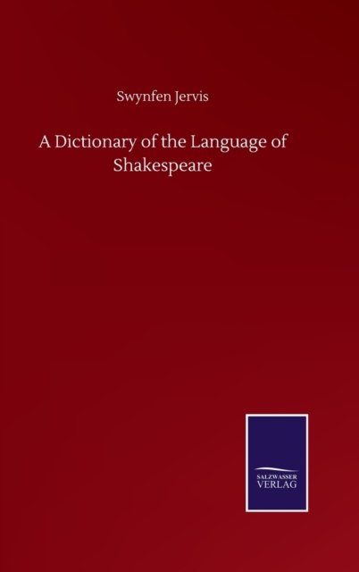 Cover for Swynfen Jervis · A Dictionary of the Language of Shakespeare (Inbunden Bok) (2020)