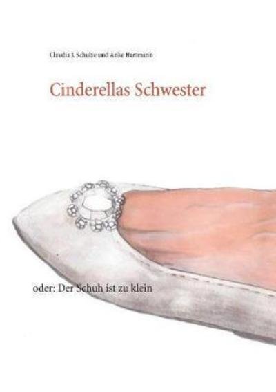 Cover for Schulze · Cinderellas Schwester (Bok) (2021)