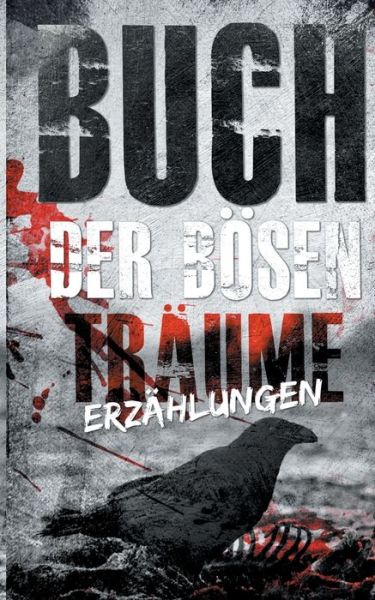 Cover for Juliette Manuela Braatz · Buch der boesen Traume: Erzahlungen (Paperback Book) (2020)