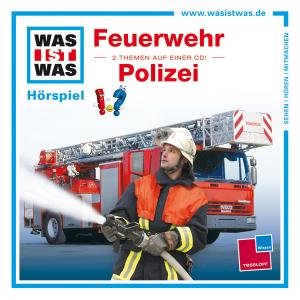 Cover for Was Ist Was · Folge 19: Feuerwehr / Polizei (CD) (2012)