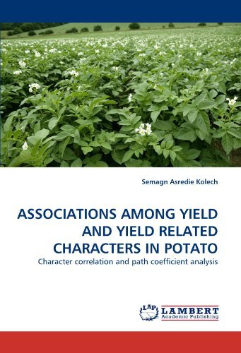 Cover for Semagn Asredie Kolech · Associations Among Yield and Yield Related Characters in Potato: Character Correlation and Path Coefficient Analysis (Taschenbuch) (2011)