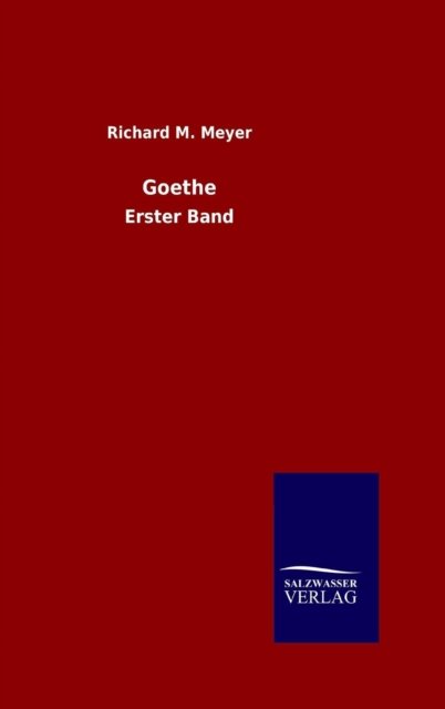 Cover for Richard M. Meyer · Goethe (Hardcover Book) (2015)
