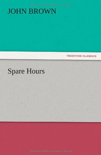 Cover for John Brown · Spare Hours (Paperback Book) (2012)