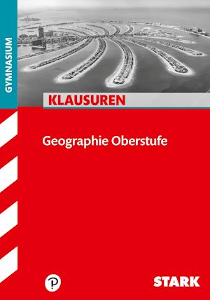 STARK Klausuren Gymnasium - Geographie Oberstufe - Stark Verlag GmbH - Książki - Stark Verlag GmbH - 9783849049195 - 18 marca 2022