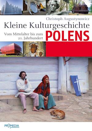 Kleine Kulturgeschichte Polens - Christoph Augustynowicz - Books -  - 9783853714195 - 