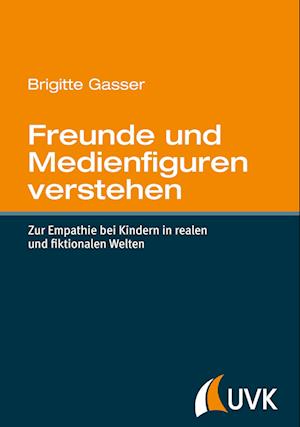 Cover for Brigitte Gasser · Freunde und Medienfiguren verstehen (Hardcover Book) (2014)