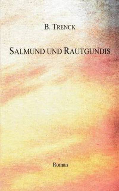 Cover for B Trenck · Salmund und Rautgundis (Paperback Bog) [German edition] (1999)