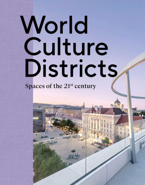 Cover for World Culture Districts: Spaces of the 21st Century (Hardcover bog) (2021)