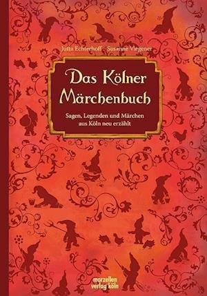 Cover for Jutta Echterhoff · Das Kölner Märchenbuch (Hardcover bog) (2011)