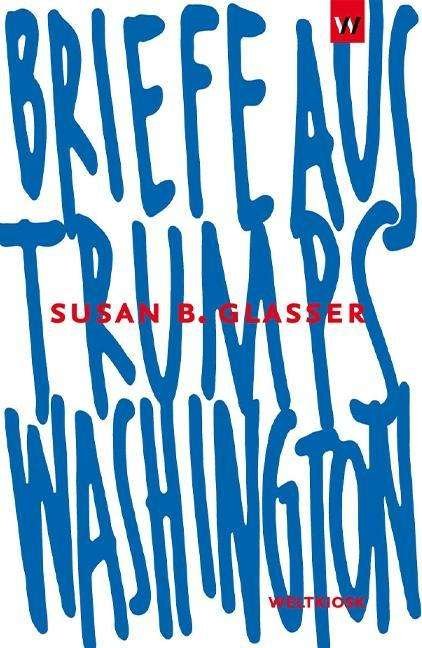 Cover for Glasser · Briefe aus Trumps Washington (Book)