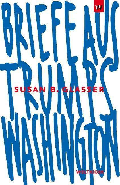 Cover for Glasser · Briefe aus Trumps Washington (Bok)