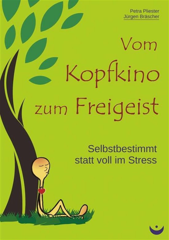 Vom Kopfkino zum Freigeist - Pliester - Bøger -  - 9783945701195 - 