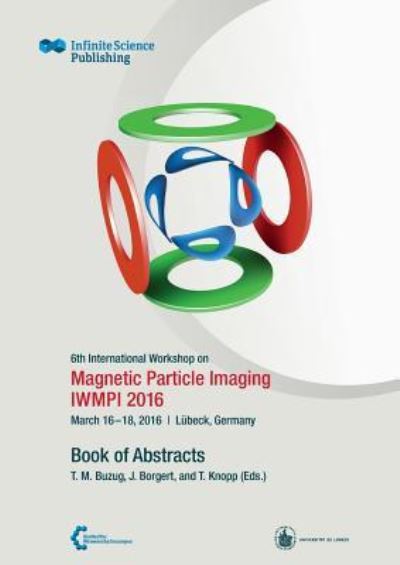 Cover for Thorsten Buzug · 6th International Workshop on Magnetic Particle Imaging (IWMPI 2016) (Paperback Book) (2016)