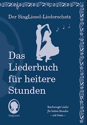 Cover for Die schönsten Lieder für heitere Stunden. Das Liederbuch für Senioren im Großdruck. Mit Noten (Book) (2025)