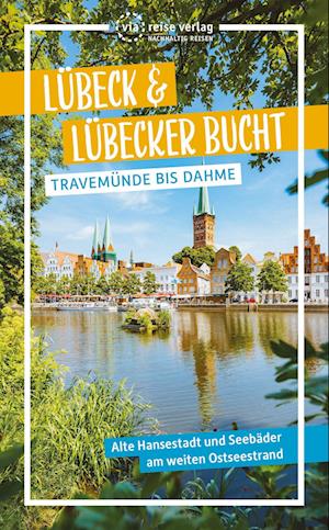 Lübeck & Lübecker Bucht - Majka Gerke - Książki - via reise - 9783949138195 - 13 lipca 2022