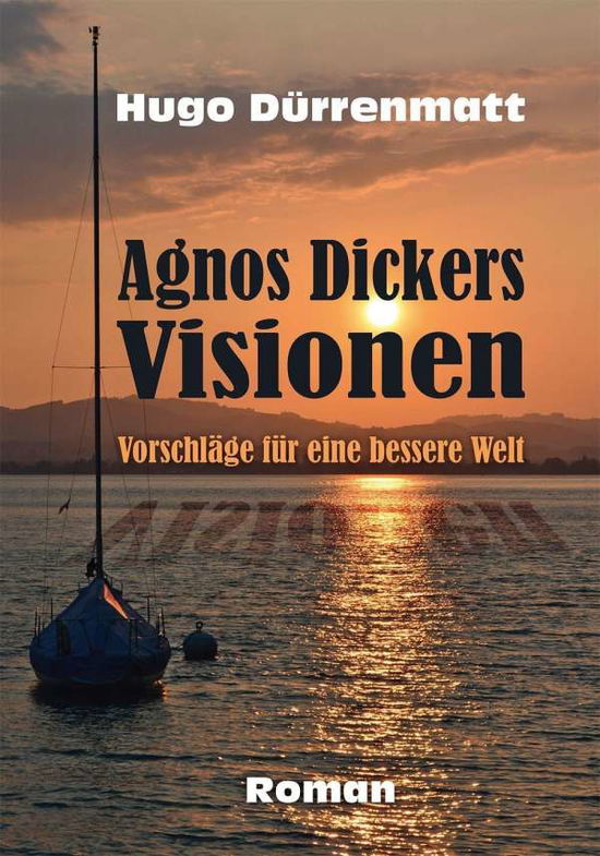 Cover for Dürrenmatt · Agnos Dickers Visionen (Book)