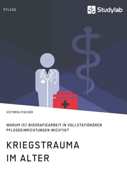 Cover for Fischer · Kriegstrauma im Alter. Warum is (Book) (2019)