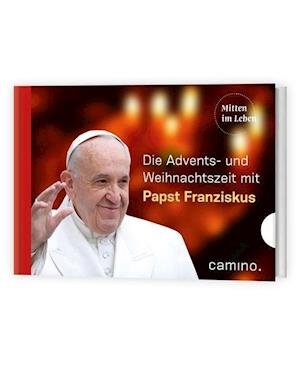 Cover for Franziskus I. · Durch die Advents- und Weihnachtszeit mit Papst Franziskus (Hardcover Book) (2017)