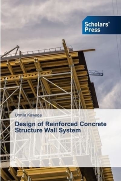 Cover for Urmila Kawade · Design of Reinforced Concrete Structure Wall System (Taschenbuch) (2021)