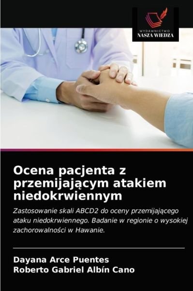 Cover for Dayana Arce Puentes · Ocena pacjenta z przemijaj?cym atakiem niedokrwiennym (Pocketbok) (2021)