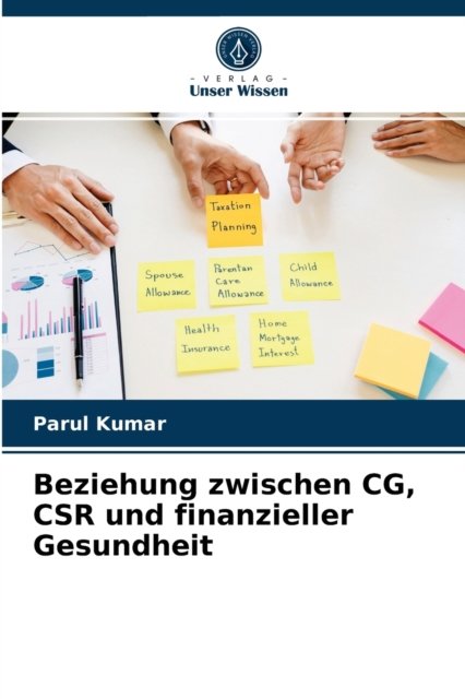 Cover for Parul Kumar · Beziehung zwischen CG, CSR und finanzieller Gesundheit (Paperback Bog) (2021)