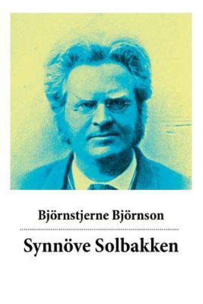 Synn ve Solbakken - Bjornstjerne Bjornson - Bücher - e-artnow - 9788026887195 - 8. Oktober 2018