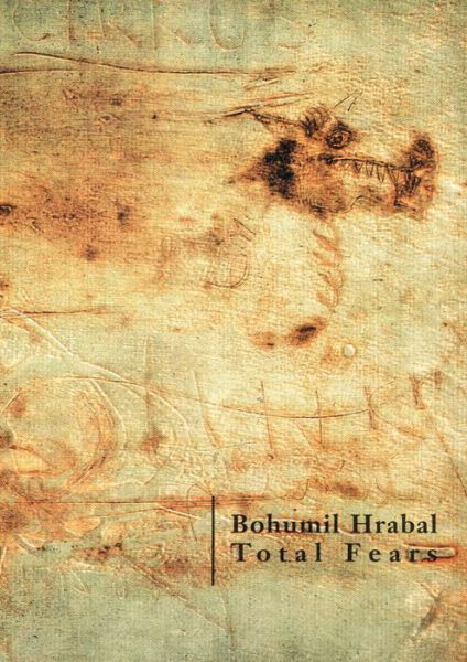 Cover for Bohumil Hrabal · Total Fears: Selected Letters to Dubenka (Paperback Book) (1990)
