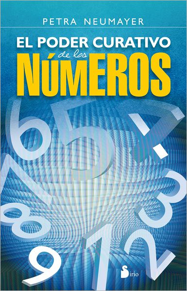 Cover for Petra Neumayer · El Poder Curativo De Los Numeros (Paperback Book) [Spanish edition] (2012)