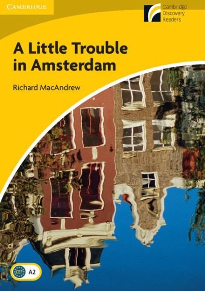 Cover for Richard MacAndrew · A Little Trouble in Amsterdam Level 2 Elementary / Lower-intermediate - Cambridge Experience Readers (Taschenbuch) [New edition] (2009)