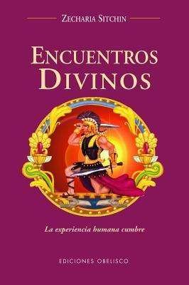 Cover for Zecharia Sitchin · Encuentros Divinos Spanish (Paperback Book) [Spanish, Tra edition] (2007)