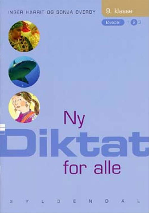 Cover for Sonja Overby; Inger Harrit · Ny Diktat for alle 9. klasse: Ny Diktat for alle 9. klasse (Poketbok) [1:a utgåva] (2004)