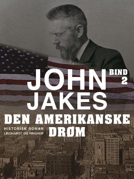 Cover for John Jakes · Den amerikanske drøm - Bind 2 (Sewn Spine Book) [1. Painos] (2018)