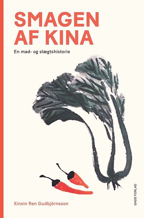Cover for Xinxin Ren Gudbjörnsson · Smagen af Kina (Gebundenes Buch) [1. Ausgabe] (2023)